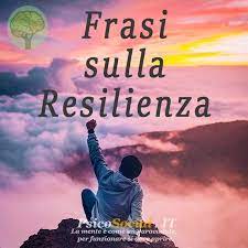Top 100 frasi sullenergia positiva immagini. Frasi Sulla Resilienza Aforismi Citazioni Psicosocial It