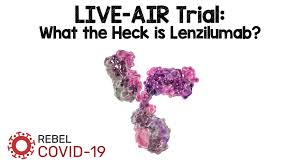 Access to recordings available through march 31, 2021. Live Air Trial What The Heck Is Lenzilumab Rebel Em Emergency Medicine Blog