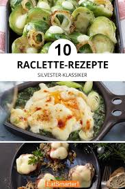 Die Besten Raclette Rezepte Rezepte Raclette Rezepte Essensrezepte