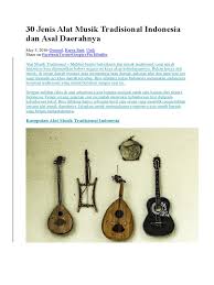 Tulisan ini akan mengenalkan mengenai berbagai jenis dan macam dari alat musik tradisional daerah jambi. 30 Jenis Alat Musik Tradisional Indonesia Dan Asal Daerahnya