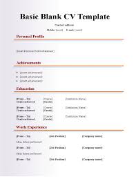 Blank resume templates for word are a great choice when you're in a hurry and don't want to spend too much time formatting the document. Basic Blank Cv Resume Template For Fresher Free Download