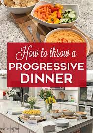 Society everywhere is in conspiracy against the manhood of every one of its members. How To Throw A Progressive Dinner
