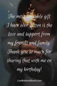 I would like to take a second to thank you all for taking the time to wish me a happy birthday. 109 Thank You Appreciation Messages Show Your Gratitude With Words