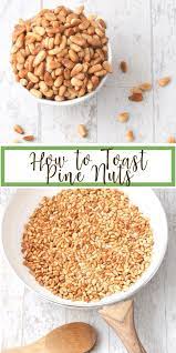 How To Toast Pine Nuts Keto Nuts Recipe Toasted Pine Nuts Pine Nuts Homemade Pesto Recipe