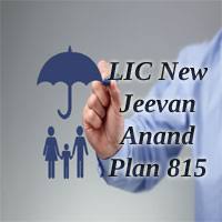 Lic New Jeevan Anand Plan 815 Endowment Plan Benefits