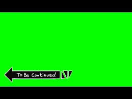 To Be Continued Meme Chroma Key Youtube In 2020 Greenscreen Chroma Key First Youtube Video Ideas