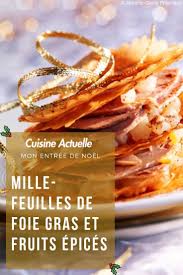 Mille Feuilles De Foie Gras Et Fruits Epices Recettes Recette Recettes De Cuisine Recette Cuisine