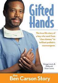As was the american neurosurgeon, who led the successful operation that separated the twin boys who were born. Gifted Hands The Ben Carson Story By Gregg Lewis