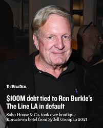 A lender is threatening to show Ron Burkle the door at Soho House & Co.'s  swanky The Line LA hotel. A shell company tied to the billionaire investor  defaulted