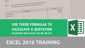 Use These Formulas To Calculate A Quotation Or Invoice With Sales Tax Gst Or Vat Excel 2016 8 24