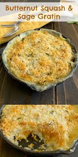 This Butternut Squash And Sage Gratin Is A Side Dish But Could Be A Meal In Itself Sweet Butternut Squash Recipes Butternut Squash Sage Acorn Squash Recipes