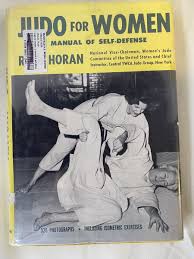 Judo for Women Manual of Self-Defense by Ruth Horan 1965 1st Edition with  Photos