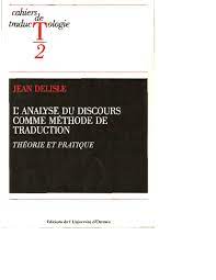 La traduction doit être faite par un traducteur agréé. Pdf L Analyse Du Discours Comme Methode De Traduction Jean Delisle Academia Edu