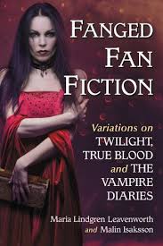 Books similar to 100% the vampire diaries: Fanged Fan Fiction Variations On Twilight True Blood And The Vampire Diaries English Edition Ebook Leavenworth Maria Lindgren Malin Isaksson Amazon De Kindle Shop