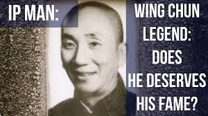 WING CHUN LEGEND GRANDMASTER IP MAN: Does he really deserves the FAME he  has? ENGLISH VERSION