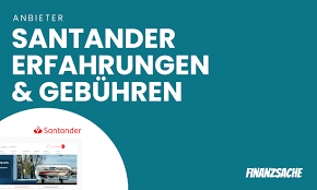 Santander Erfahrungen Gebuhren Alternativen Kundenmeinungen Finanzsache