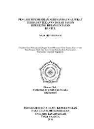 Alpukat, diantaranya daun alpukat dapat berperan sebagai diuretik (adha, 2009). Pengaruh Seduhan Daun Alpukat Terhadap Penurunan Tekanan Darah Pada Pasien Hipertensi