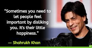 Here are 15 best quotes by shah rukh khan that prove he's a man of many words: Shahrukh Khan Famous Quotes