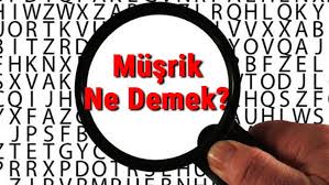 Dini anlamda şirk, allah'a eş ve ortak koşma manasına gelir. Musrik Beyoglu Net Bilgi Haber Portali