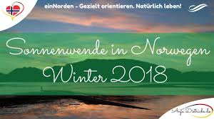 Die tageslängen ändern sich um die sonnenwenden herum nur. Langste Nacht Vorbei Wintersonnenwende In Sud Norwegen
