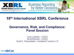 Mitchell scott c is regulated by the u.s. 18 Th International Xbrl Conference Governance Risk And Compliance Panel Session Lane Leskela Oceg Scott Mitchell Oceg Scott C Rosenfelder Deloitte Ppt Download