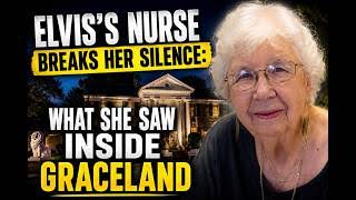 Elvis Presley’s Nurse Finally Reveals What She Saw Inside Graceland
