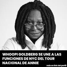 La icónica actriz EGOT Whoopi Goldberg se pondrá en la piel de “Miss  Hannigan” en las funciones de Annie en el Madison Square Garden este  diciembre Todos los detalles en la web