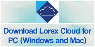 • enjoy easy setup and control of your system • view live video from multiple cameras remotely • playback recorded video to review events • record videos or take snapshots directly from your ios device • configure system settings and. Lorex Cloud For Pc 2021 Free Download For Windows 10 8 7 Mac