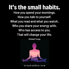 This is the best tiny buddha quotes app on the market. It S The Small Habits Tiny Buddha Inspirational Quotes Words Life Quotes