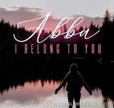 Abba I Belong To You Gods Princess Christian Quotes Inspirational Daughter Of God