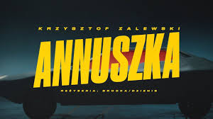 Krzysztof Zalewski Annuszka Official Video Youtube Company Logo Video Tech Company Logos