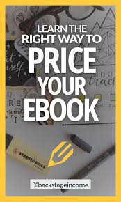 What Price Should You Sell Your Book For Backstageincome In 2020 Book Writing Tips Ebook Writing Ebook Marketing