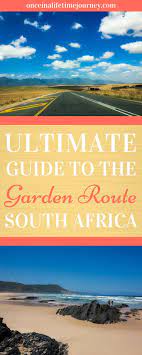 Definitive Guide To The Garden Route South Africa Maps Included South Africa Map South Africa Travel Africa Travel