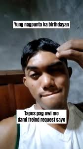 Yung nagpunta ka birthdayan , tapos pag uwi mo dami friend request sayo