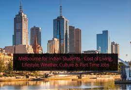 Melbourne For Indian Students Cost Of Living Lifestyle Weather Culture Part Time Jobs As A Student The Cultural Part Time Jobs Melbourne Cost Of Living