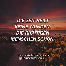 Die Zeit Heilt Keine Wunden Die Richtigen Menschen Schon Adsbygoogle Window Adsbygoogle Spruche Witzige Spruche Spruche Zitate