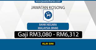 Info kekosongan ini adalah seperti yang diiklankan. Jawatan Kosong Bank Negara Malaysia Bnm Mobile