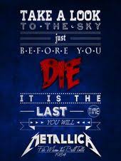 Take A Look To The Sky Just Before You Die Metallica Lyrics For Whom The Bell Tolls Metallica Metallica Lyrics Metallica Song Metallica