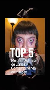 Hablemos de Danza!, Top 5 de la danza contemporánea mexicana. , 💃🔥 Estas  bailarinas están llevando la danza contemporánea mexicana a otro nivel… ¿a  quién más pondrías en la lista? 👇, #danza #dancer ...