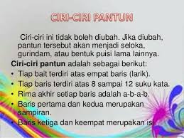 Ada gurindam, sebuah bentuk karya sastra lama yang memiliki namun isinya sama dengan pantun. Facebook