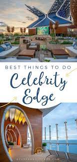 5 Best Things To Do On Celebrity Edge Cruise Ship Celebrity Cruise Ships Celebrity Cruises Cruise Vacation