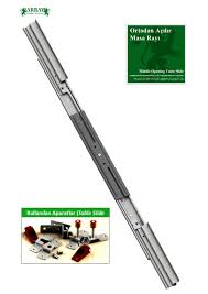 Standard slides range in length from 20 to 48 in length, with sizes to accommodate 26 inches to 120 inches of opening. Middle Opening Table Slides By Array Mobilya Raylari A S Sliding Fittings Ambista