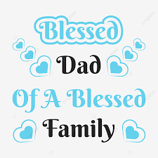 Make his father's day great! Blessed Dad Of A Family Fathers Day T Shirt Design Happy Fathers Day Fathers Day Dad Png And Vector With Transparent Background For Free Download