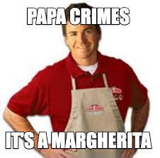 Meme Creator Funny Better Genes Better Racists Papa John S N Rs Pay Full Price On The 1st 15t Meme Generator At Memecreator Org