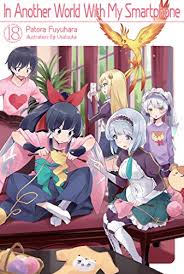 Amazon Com In Another World With My Smartphone Volume 18 Ebook Fuyuhara Patora Usatsuka Eiji Hodgson Andrew Kindle Store