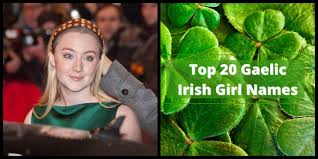 Please let us know what you think by leaving a comment. Top 20 Popular Gaelic Irish Girl Names Ranked In Order
