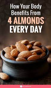 How Your Body Benefits From 4 Almonds Every Day Health Benefits Of Almonds Almond Benefits Food Facts