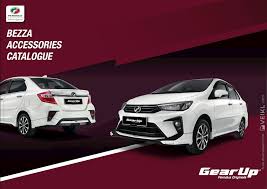 Primed for performance, made for efficiency. Perodua Bezza Accessories Gearup Brochure Price List 2020 En Veikl