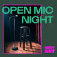 Open Mic Night! — West Art event image