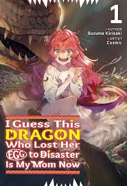 Amazon.com: I Guess This Dragon Who Lost Her Egg to Disaster Is My Mom Now  Volume 1 eBook : Kirisaki, Suzume, Cosmic, Taylor, Jordan: Kindle Store